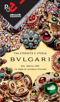 Bulgari, tra Eternità e Storia, 1884-2009 - 125 anni di attività