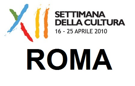 XII Settimana della Cultura dal 16 al 25 aprile: eventi culturali a Roma