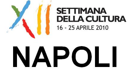 XII Settimana della Cultura dal 16 al 25 aprile: eventi culturali a Napoli