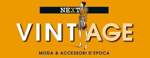 Next Vintage, moda e accessori d'epoca dal 15 al 18 ottobre 2010