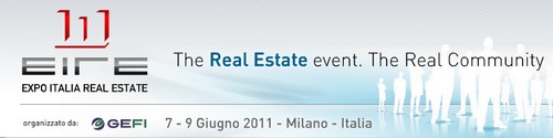 EIRE -  Expo Italia Real Estate, dal 7 al 9 giugno 2011