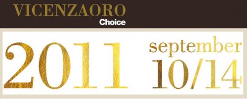 VicenzaOro Choice 2011: dal 10 al 14 settembre