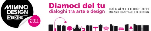 Milano Design Weekend, dal 6 al 9 ottobre 2011