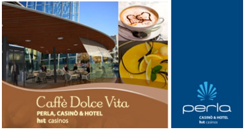 caffe dolce vita casino perla